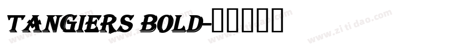 Tangiers Bold字体转换